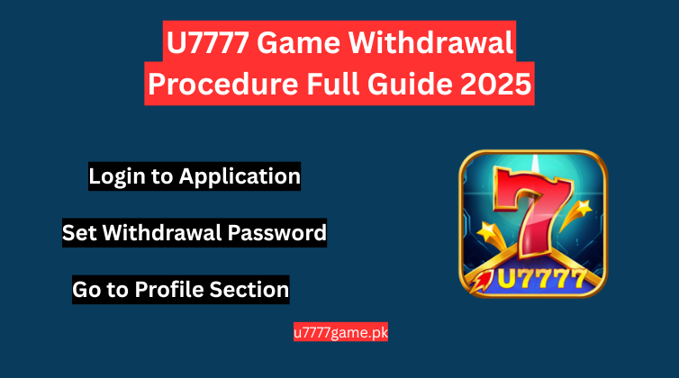 U7777 Game Withdrawal