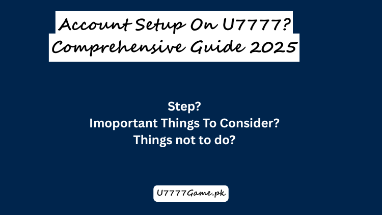 Account Setup On U777